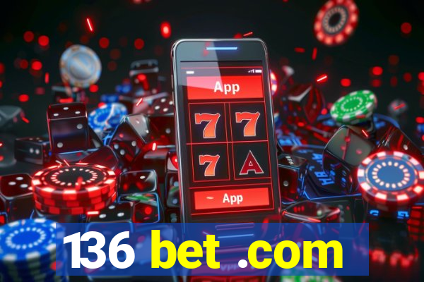 136 bet .com